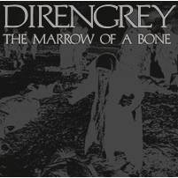 Dir En Grey : The Marrow of a Bone
